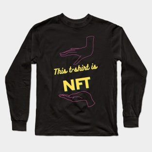 This t-shirt is NFT Long Sleeve T-Shirt